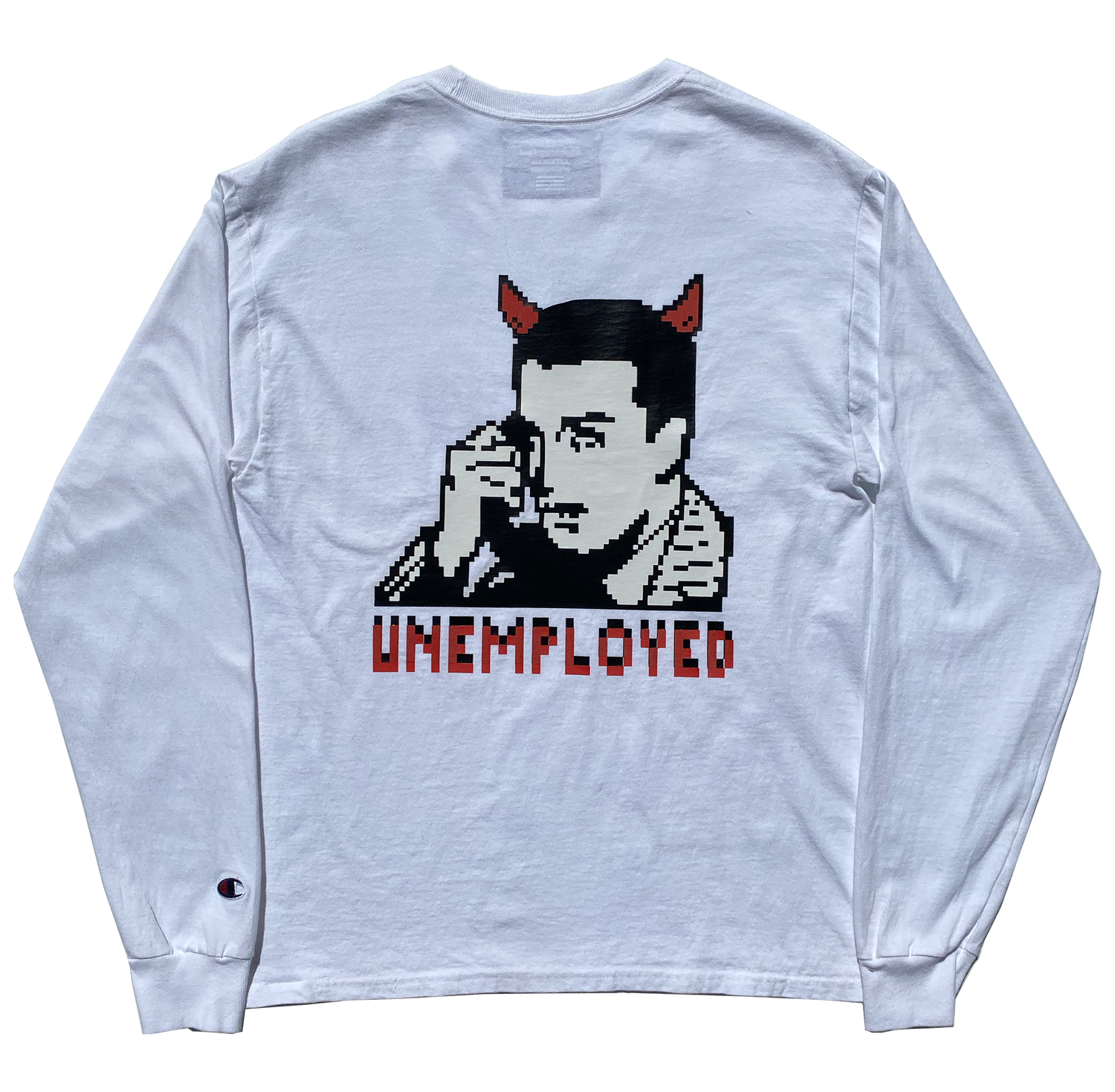 1-800-UNEMPLOYED LONGSLEEVE - One For Good Luck!